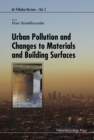 Image for Urban Pollution and Changes to Materials and Building Surfaces : vol. 5