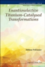 Image for Enantioselective titanium-catalysed transformations