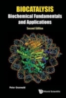 Image for Biocatalysis  : biochemical fundamentals and applications