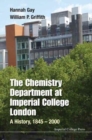 Image for The Chemistry Department at Imperial College London  : a history, 1845-2000
