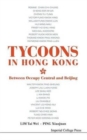 Image for Tycoons In Hong Kong: Between Occupy Central And Beijing