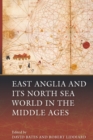 Image for East Anglia and its North Sea world in the Middle Ages