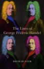 Image for The Lives of George Frideric Handel