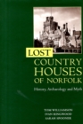 Image for Lost country houses of Norfolk  : history, archaeology and myth
