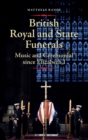 Image for British Royal and State Funerals