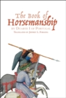 Image for The book of horsemanship by Duarte I of Portugal