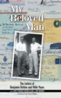 Image for My beloved man  : the letters of Benjamin Britten and Peter Pears