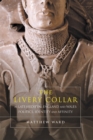 Image for The Livery Collar in Late Medieval England and Wales