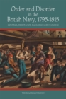 Image for Order and Disorder in the British Navy, 1793-1815