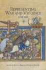 Image for Representing War and Violence, 1250-1600