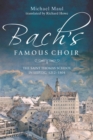 Image for Bach&#39;s famous choir  : the Saint Thomas School in Leipzig, 1212-1804