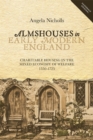 Image for Almshouses in early modern England  : charitable housing in the mixed economy of welfare, 1550-1725
