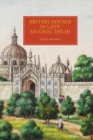Image for British Houses in Late Mughal Delhi