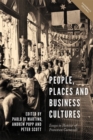 Image for People, places and business cultures  : essays in honour of Francesca Carnevali