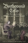 Image for Beethoven&#39;s cello  : five revolutionary sonatas and their world