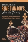 Image for Text and Image in Rene d&#39;Anjou&#39;s Livre des Tournois [3 volume set]