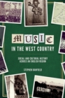 Image for Music in the West Country  : social and cultural history across an English region