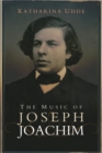 Image for The music of Joseph Joachim