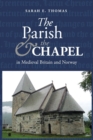 Image for The Parish and the Chapel in Medieval Britain and Norway