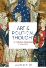 Image for Art and political thought in Medieval England, c.1150-1350