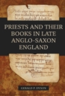 Image for Priests and their Books in Late Anglo-Saxon England