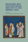Image for Religious Men and Masculine Identity in the Middle Ages
