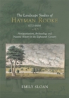 Image for The landscape studies of Hayman Rooke (1723-1806)  : antiquarianism, archaeology and natural history in the eighteenth century