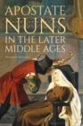 Image for Apostate nuns in the later Middle Ages
