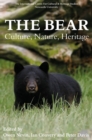 Image for The bear  : culture, nature, heritage