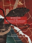 Image for Murder on the middle passage  : the trial of Captain Kimber