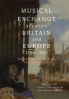 Image for Musical Exchange between Britain and Europe, 1500-1800