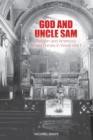 Image for God and Uncle Sam : Religion and America&#39;s Armed Forces in World War II