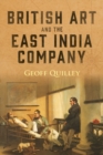 Image for British Art and the East India Company