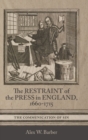 Image for The restraint of the press in England, 1660-1715  : the communication of sin