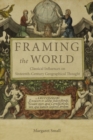 Image for Framing the world  : classical influences on sixteenth-century geographical thought
