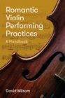 Image for Romantic violin performing practices  : a handbook