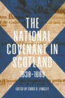 Image for The National Covenant in Scotland, 1638-1689