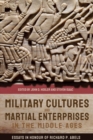 Image for Military cultures and martial enterprises in the Middle Ages  : essays in honour of Richard P. Abels