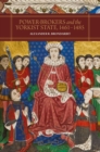 Image for Power-brokers and the Yorkist state, 1461-1485