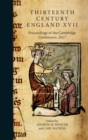 Image for Thirteenth century England XVII  : proceedings of the Cambridge Conference, 2017