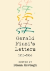 Image for Gerald Finzi&#39;s Letters, 1915-1956