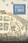 Image for Medieval St Andrews  : church, cult, city