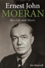 Image for Ernest John Moeran  : his life and music