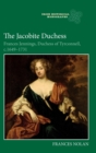 Image for The Jacobite duchess  : Frances Jennings, Duchess of Tyrconnell, c.1649-1731