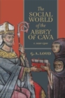Image for The Social World of the Abbey of Cava, c. 1020-1300