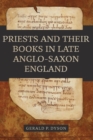 Image for Priests and their Books in Late Anglo-Saxon England