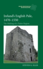 Image for Ireland&#39;s English pale, 1470-1550  : the making of a Tudor region