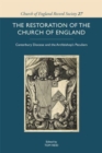 Image for The restoration of the Church of England  : Canterbury diocese and the archbishop&#39;s peculiars