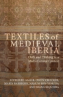 Image for Textiles of medieval Iberia  : cloth and clothing in a multi-cultural context