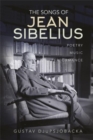 Image for The songs of Jean Sibelius  : poetry, music, performance